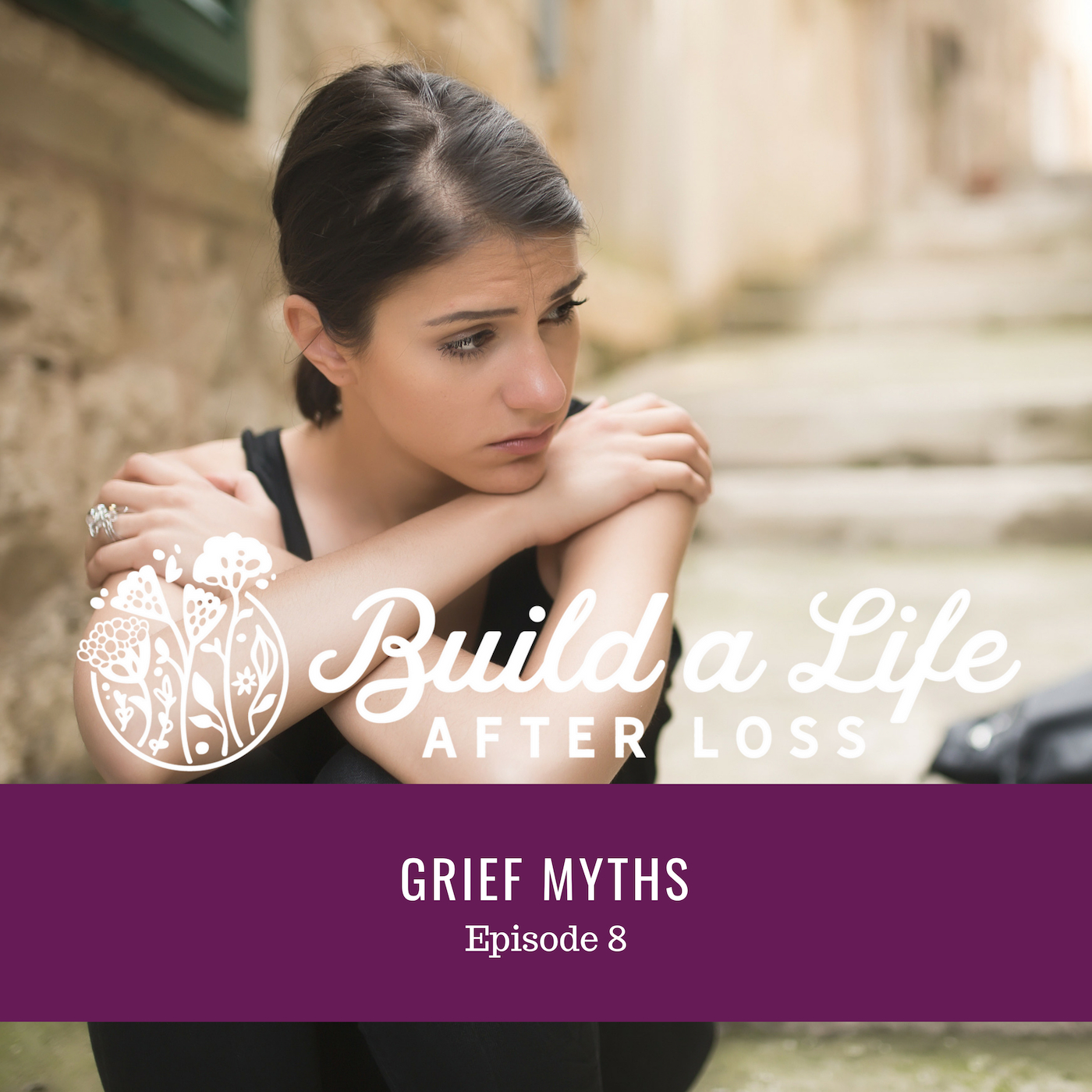 Featured image for “Ep #8 Grief Myths”