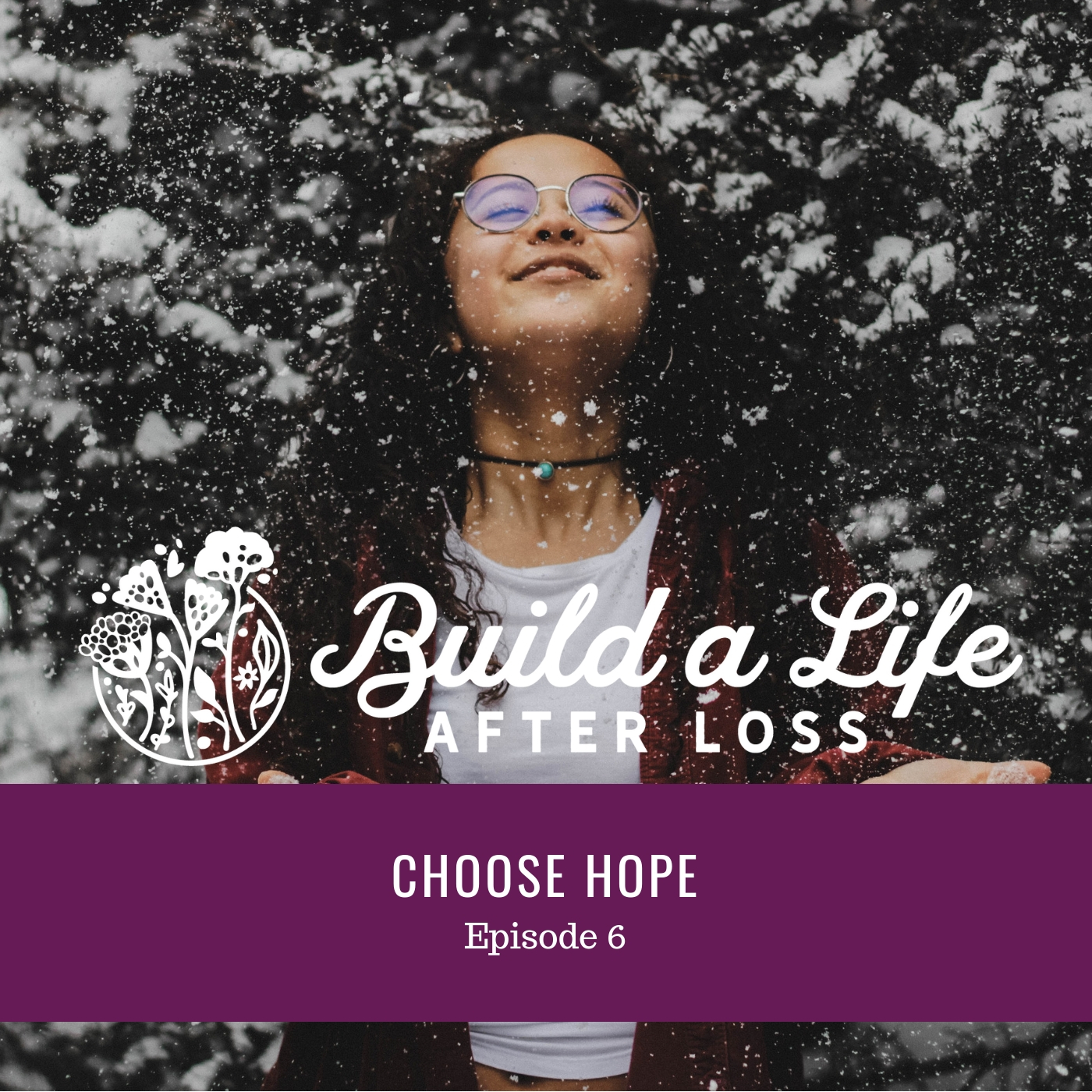Featured image for “Ep #6 Choose Hope”