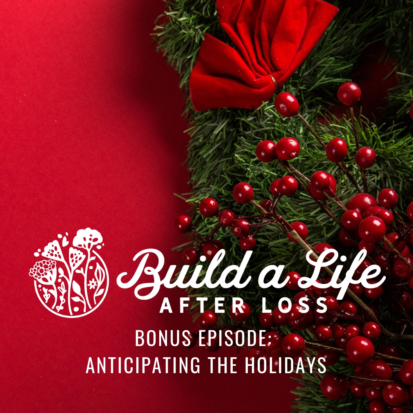 Featured image for “Bonus Episode. Anticipating the Holidays After Loss”