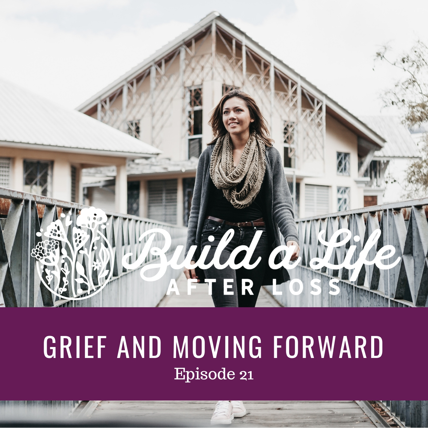 Featured image for “Ep #21 Grief and Moving Forward”