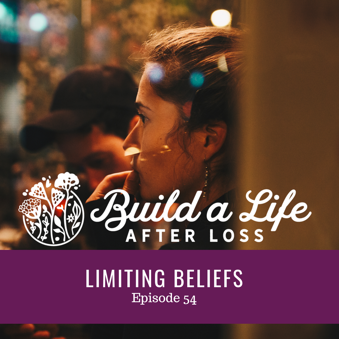 Featured image for “Ep #54 Limiting Beliefs”