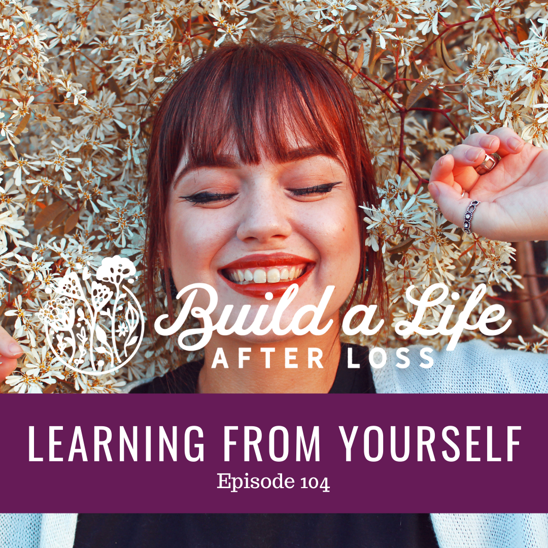 Featured image for “Ep #104 Learning from Yourself”