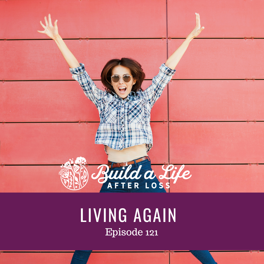 Featured image for “Ep #121 Living Again”
