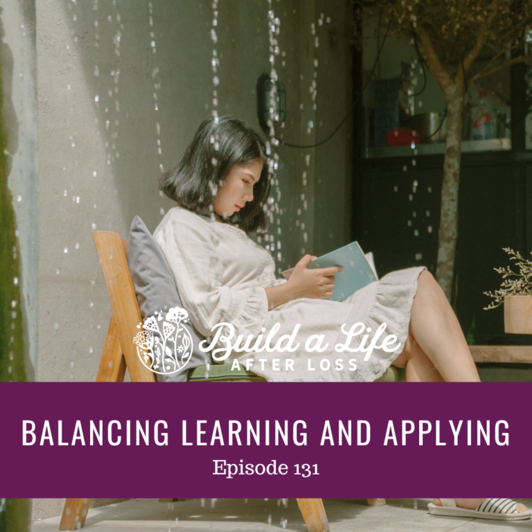 Featured image for “Ep #131 Balancing Learning and Applying”