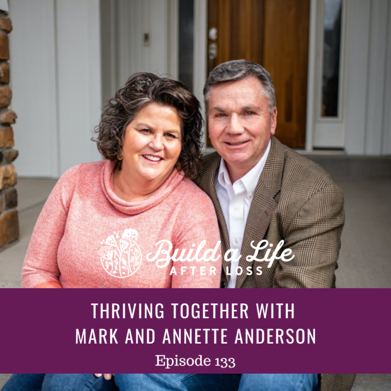 Featured image for “Ep #133 Thriving Together with Mark and Annette Anderson”