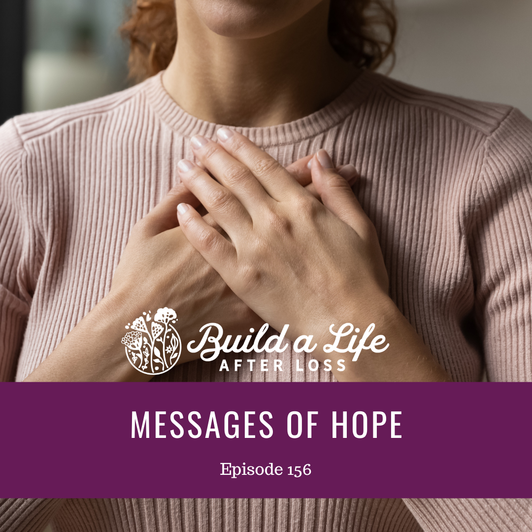 Featured image for “Ep #156 Messages of Hope”